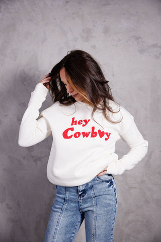 Hey Cowboy Sweatshirt